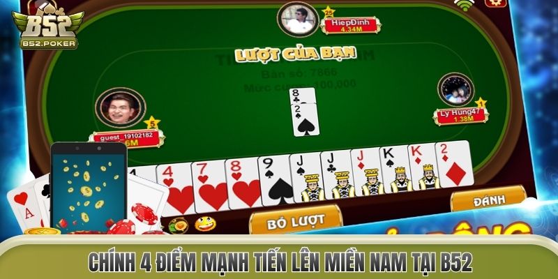 Chính 4 điểm mạnh Tiến lên miền Nam tại B52