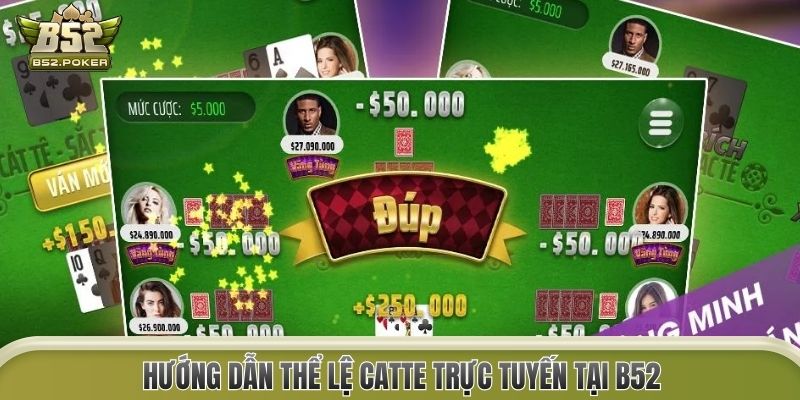 Hướng dẫn thể lệ Catte trực tuyến tại B52