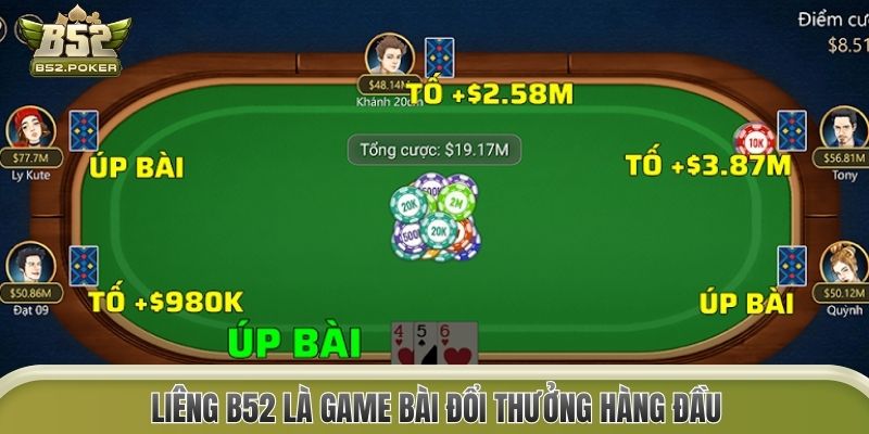 Liêng B52 là game bài đổi thưởng hàng đầu