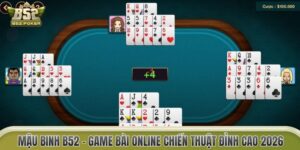 Mậu Binh B52 – Game Bài Online Chiến Thuật Đỉnh Cao 2026