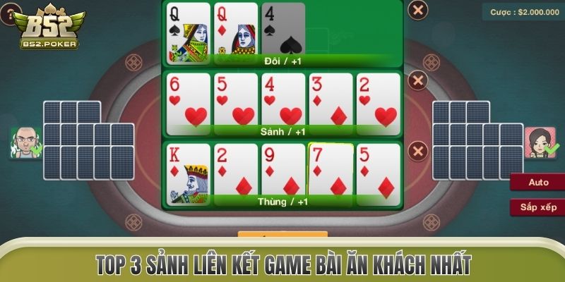 Top 3 sảnh liên kết game bài ăn khách nhất