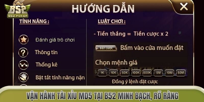 Vận hành Tài Xỉu MD5 tại B52 minh bạch, rõ ràng